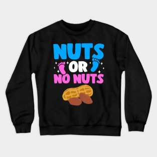 Funny Gender Reveal Nuts Or No Nuts Baby Party Gift Crewneck Sweatshirt